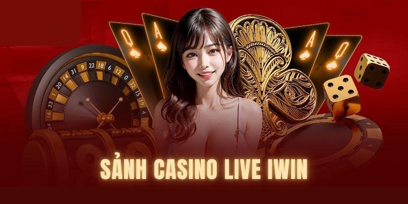 Sảnh Casino live Iwin